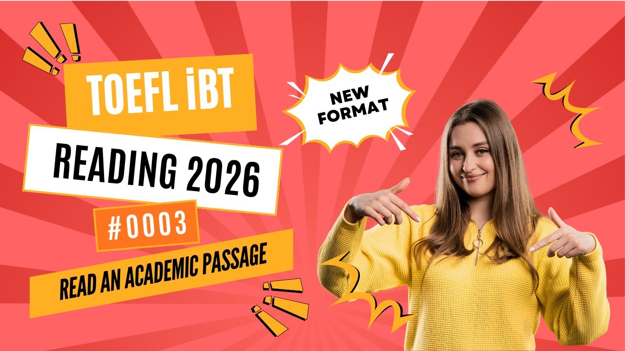 [2026] TOEFL iBT Reading Read an Academic Passage | Step-by-Step Strategy 