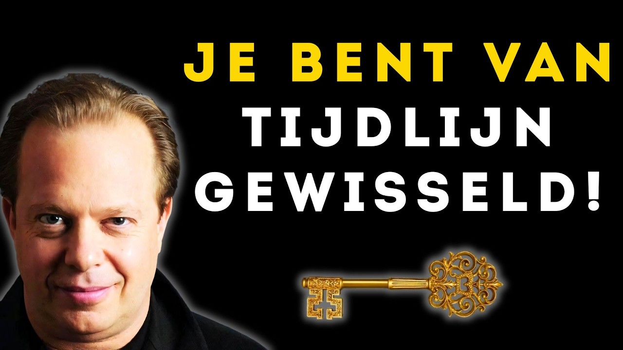 Als je DIT ziet, ben je officieel van TIJDLIJN gewisseld! (Joe Dispenza)
