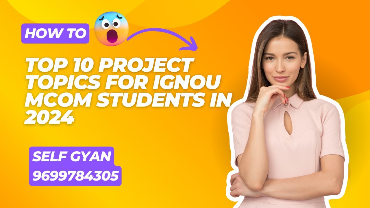 Top 10 Project Topics for IGNOU MCom Students in 2026, mcom project guide,ignou mcom project report