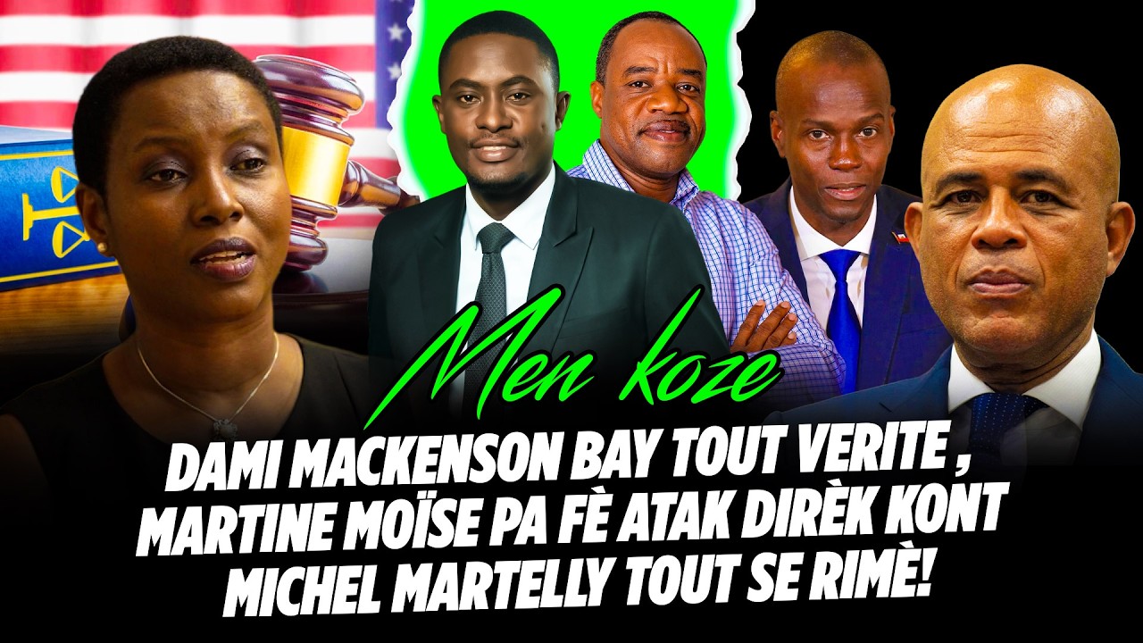 DAMI MACKENSON BAY TOUT VERITE , MARTINE MOÏSE PA FÈ ATAK DIRÈK KONT MICHEL MARTELY TOUT SE RIMÈ