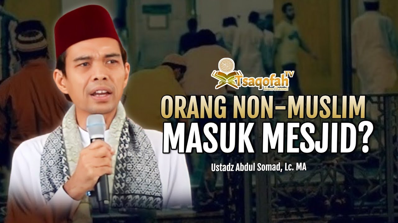 Bolehkah Orang Non-Muslim Masuk ke Mesjid? | Ustadz Abdul Somad, Lc. MA | Tanya Jawab UAS
