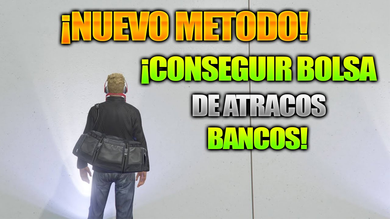 GTA 5 TRUCO 1.34/1.27 CONSEGUIR BOLSA DE ATRACOS A BANCOS ¡NUEVO MÉTODO!