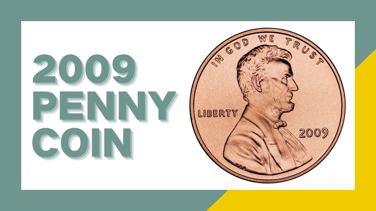 2009 lincoln Penny Value: How Much Is It Worth Today? - CoinKnow