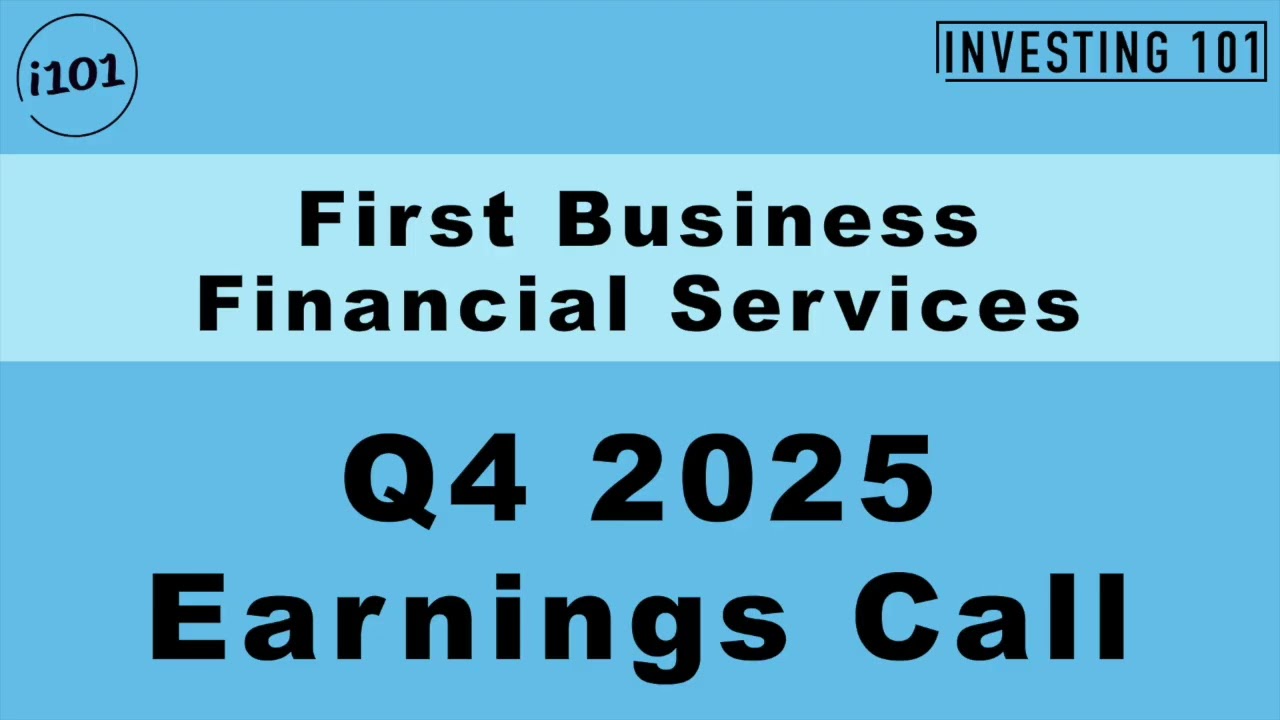 First Business Financial Services Q4 2025 Earnings Call