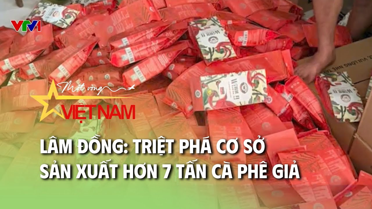 Cụm tin: Lâm Đồng triệt phá cơ sở sản xuất hơn 7 tấn cà phê giả | Thời báo VTV