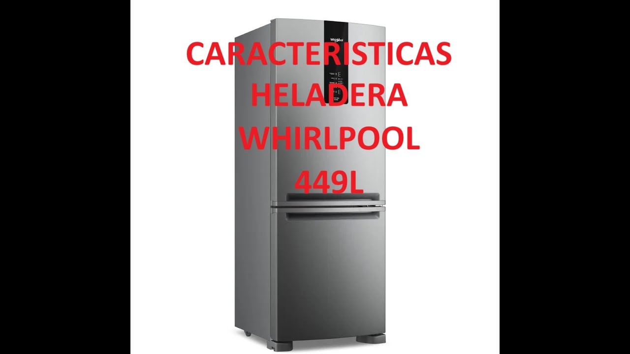 HELADERA WHIRLPOOL 449L ACERO ¡TODO LO QUE TENES QUE SABER! CARACTERISTICAS Y OPINION.