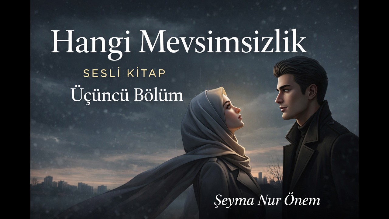 Hangi Mevsimsizlik 3.B&ouml;l&uuml;m / &Ccedil;ıkış Yolu Var mı? / Sesli Kitap