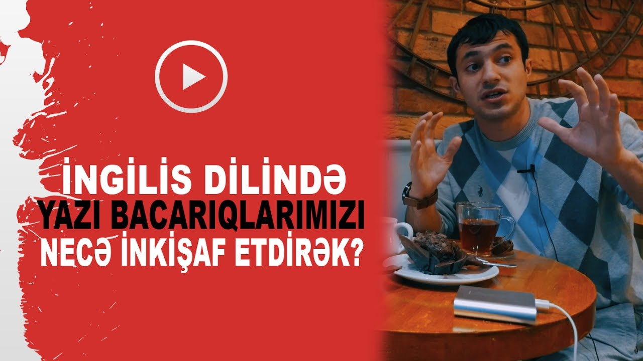 İngilis dilində Yazı Bacarıqlarımızı necə inkişaf etdirək?