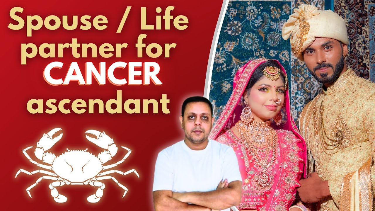 Spouse astrology | cancer ascendant spouse | cancer ascendant marriage