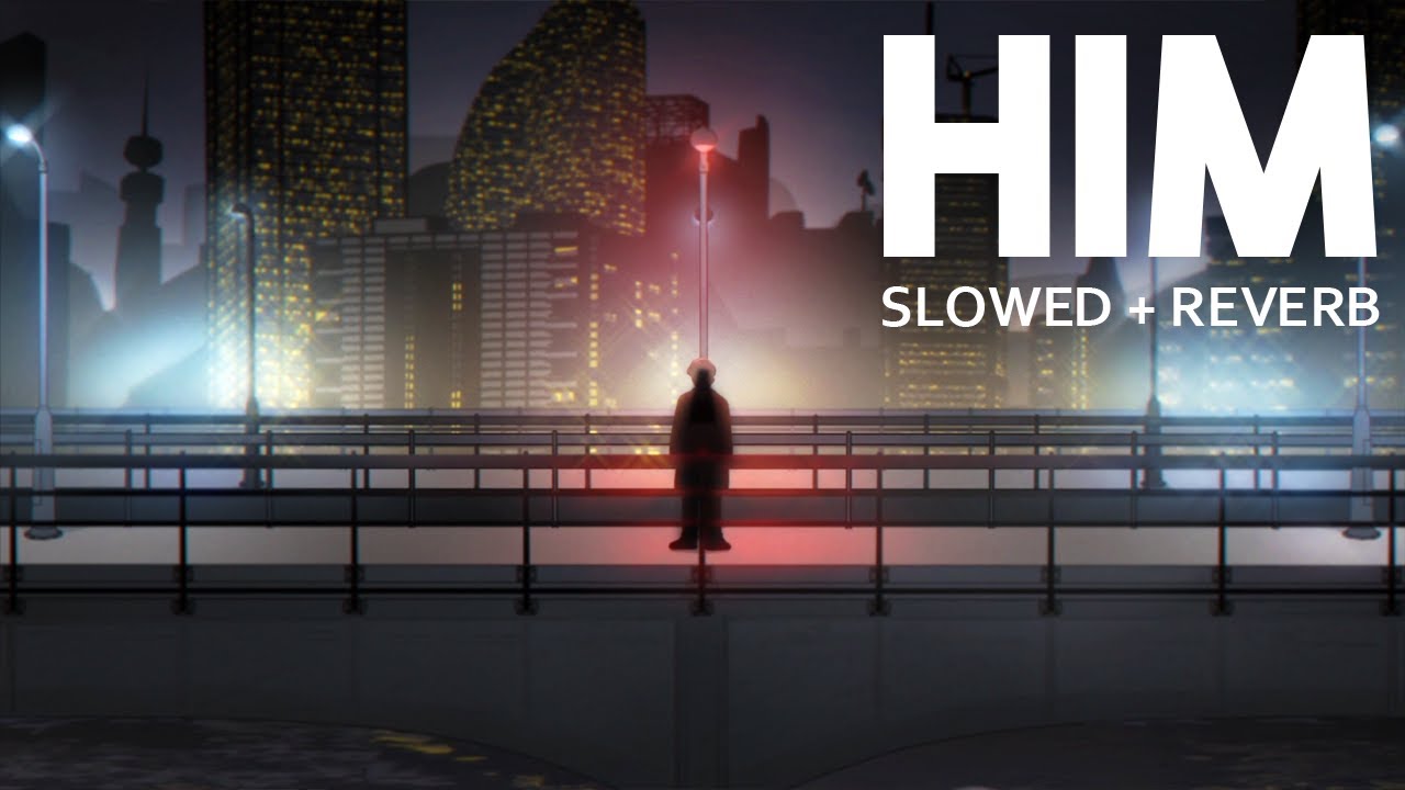 James Marriott - Him (Slowed + Reverb)