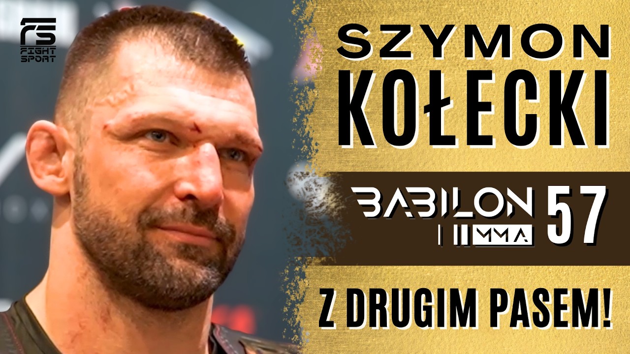 NIESAMOWITA WALKA! ZMĘCZONY, OBITY I SZCZĘŚLIWY! SZYMON KOŁECKI ZDOBYWA 2 PAS BABILON MMA