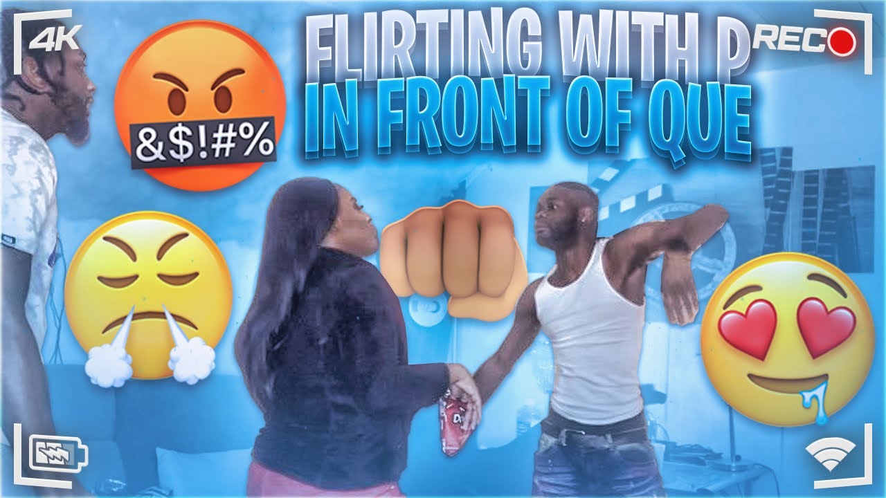 FLIRTING WITH P IN FRONT OF QUE (GONE WRONG) 😵
