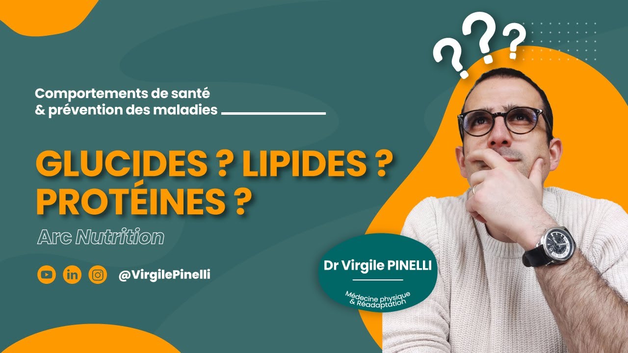 Glucides ? Protéines ? Lipides ? Un médecin vous explique simplement les nutriments.
