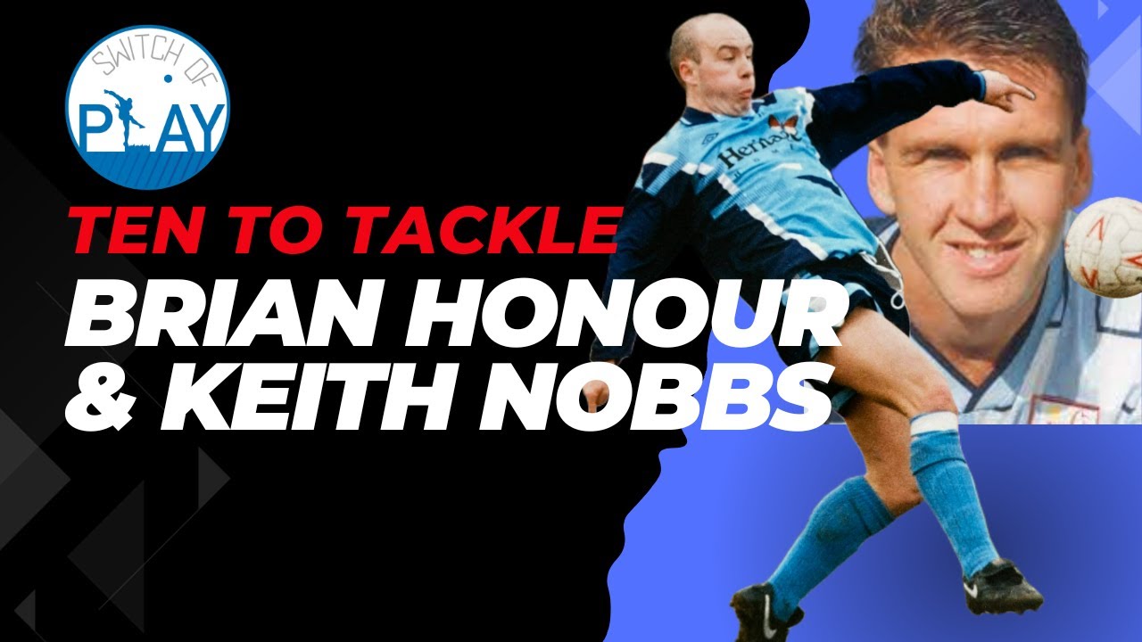Ten To Tackle | Brian Honour and Keith Nobbs