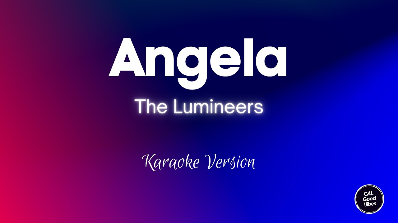 The Lumineers - Angela (Karaoke)