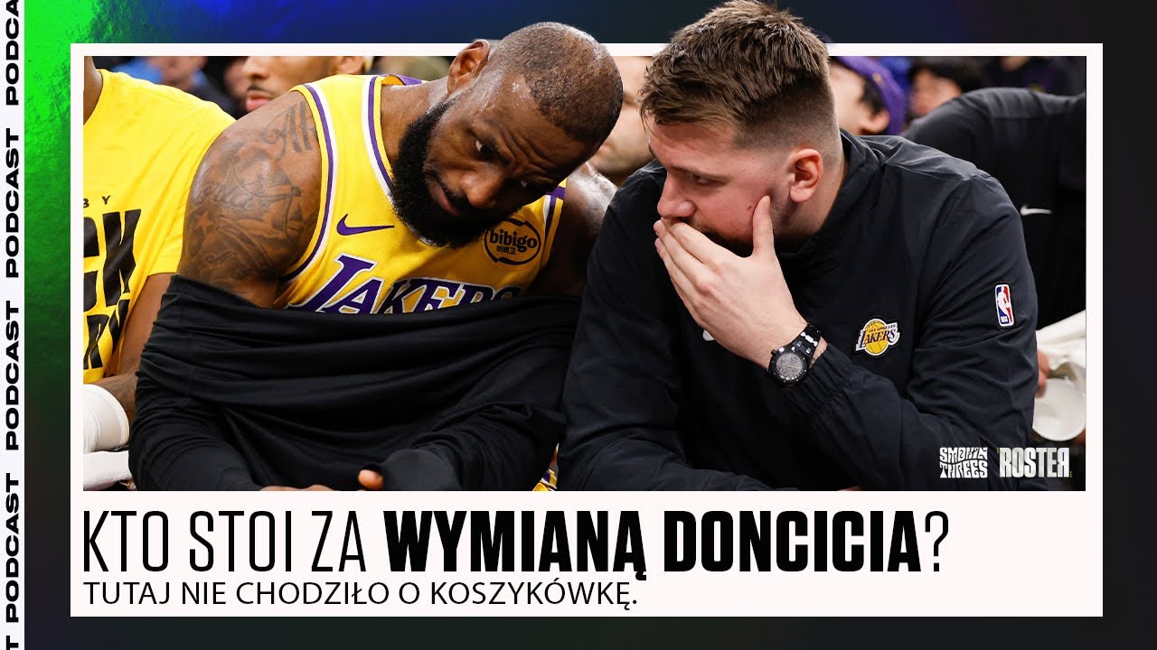 KTO STOI ZA WYMIANĄ DONCICIA? TUTAJ NIE CHODZIŁO O KOSZYKÓWKĘ.