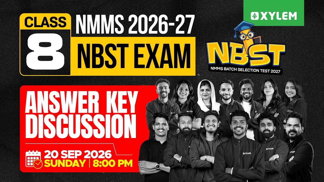 Class 8 NMMS 2026-27 : NBST Exam - Answer Key Discussion | Xylem Class 8