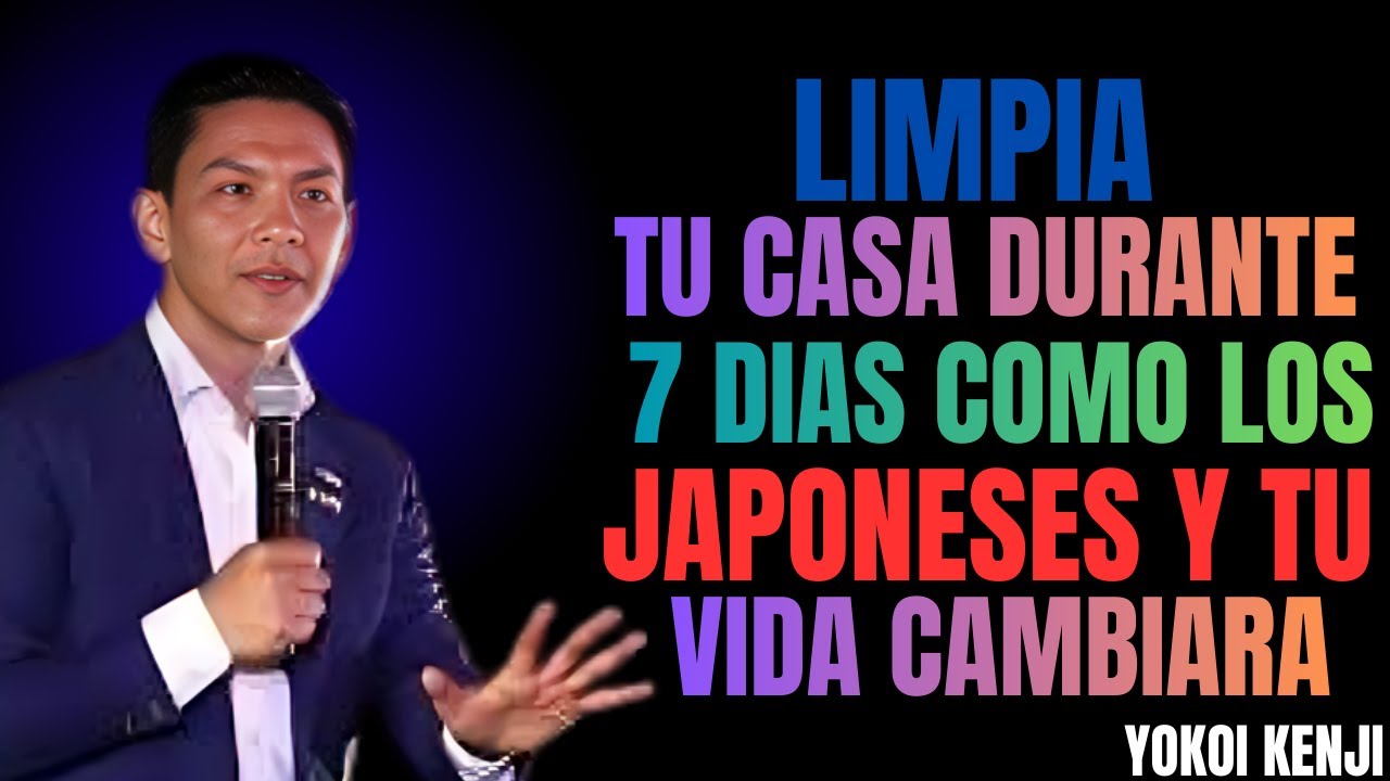 LIMPIÉ SU CASA COMO LOS JAPONESES DURANTE 7 DÍAS Y LOS RESULTADOS CAMBIARON SU VIDA | YOKOI KENJI