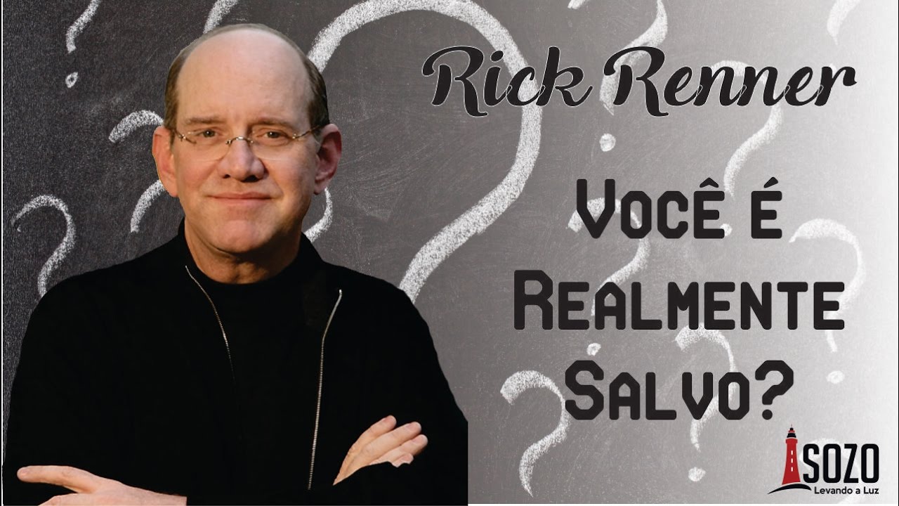 Rick Renner - Você é Realmente Salvo?