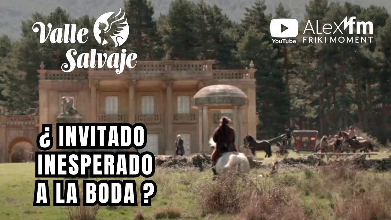 ¿PERSONAJE SORPRESA EN LA GRAN BODA? 😱 Valle Salvaje Capítulo 478 | REVIEW #ValleSalvaje