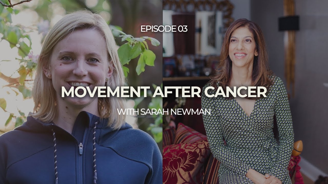 Movement after cancer: rebuilding trust with your body with Sarah Newman