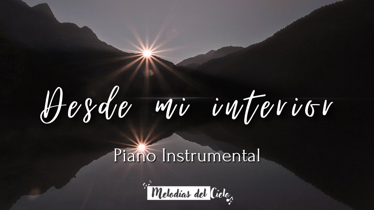 Música Instrumental Cristiana - DESDE MI INTERIOR |FROM THE INSIDE OUT| Hillsong | Música para orar🙏
