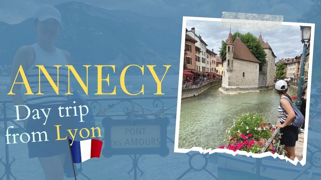 Annecy, France. Train ride from Lyon. Walking tour. Venice of the alps.