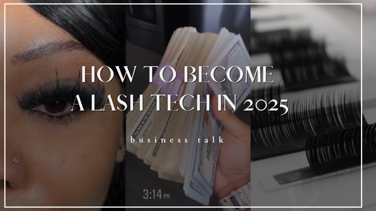 HOW TO BECOME A LASH TECH IN 2025 | Lash Tech Series