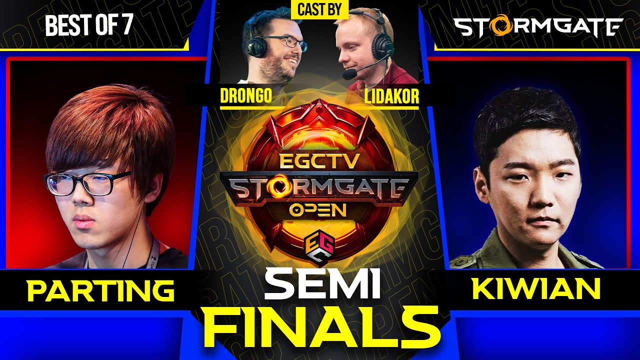 $10,000 EGC Stormgate Open - Semi-Final - PartinG vs Kiwian