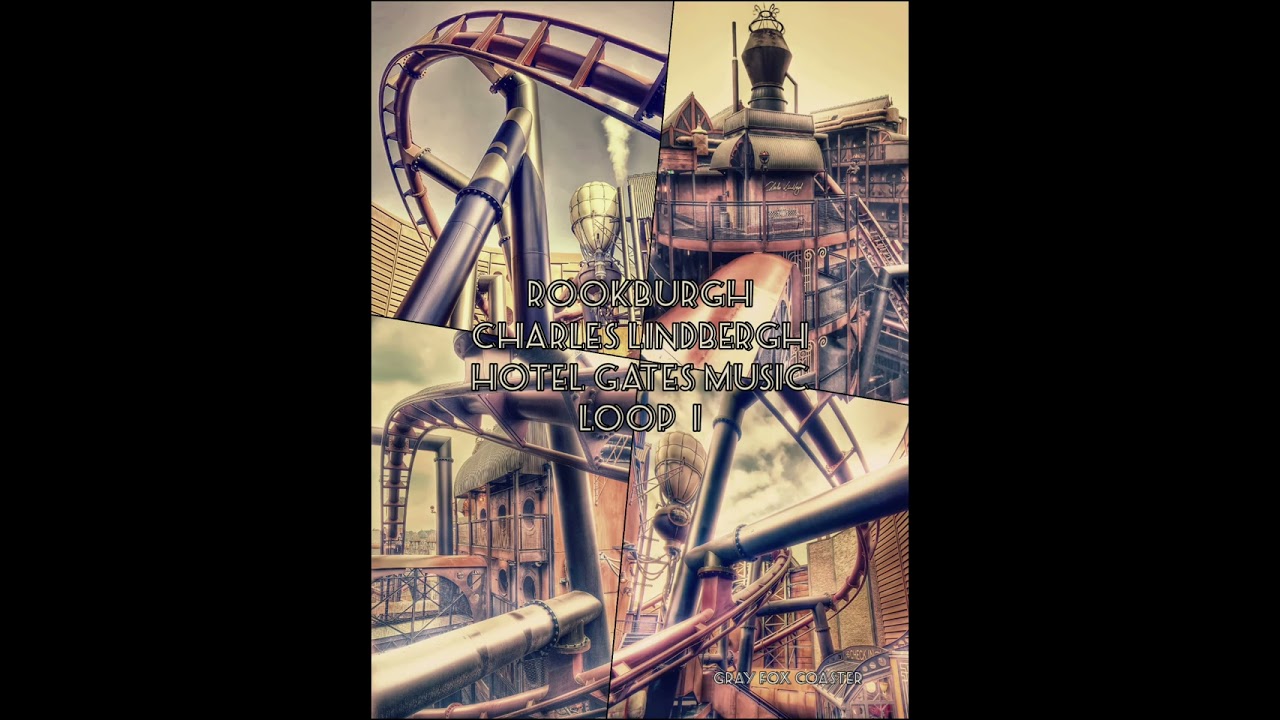 Charles Lindbergh hotel gates ambiance music [Phantasialand] 