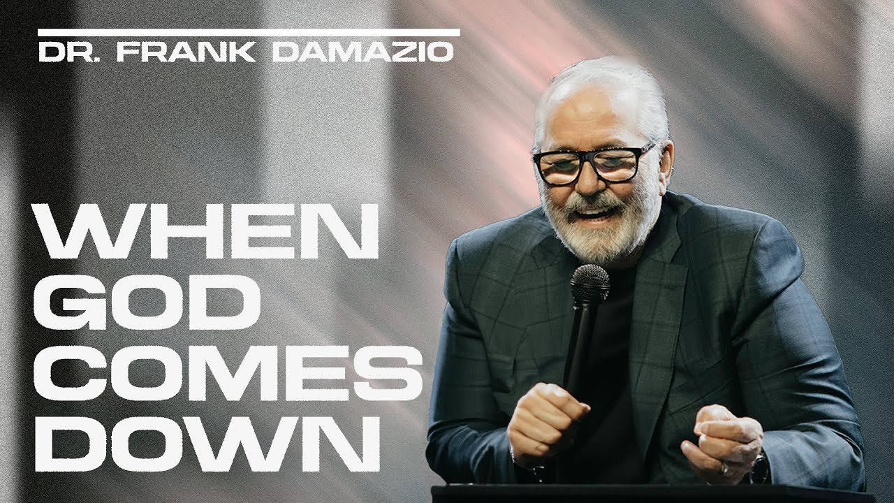 When God Comes Down | Dr. Frank Damazio