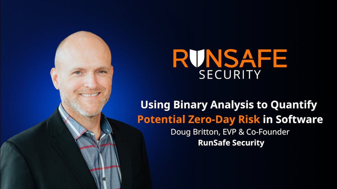 Quantifying Zero-Day Risk with Binary Analysis | Doug Britton, RunSafe Security (THREATCON1)