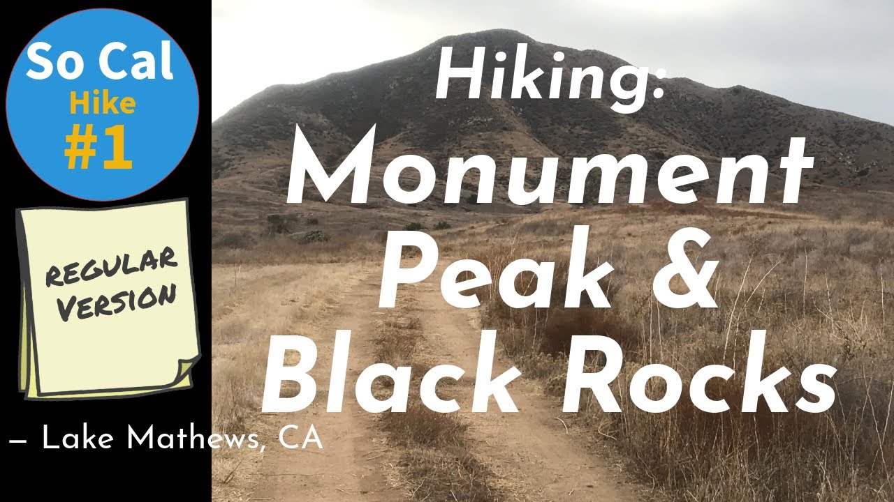 Hike #1: Monument Peak & Black Rocks, Lake Mathews, CA (Regular Version)