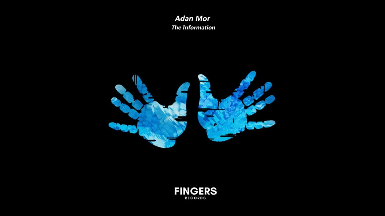 Adan Mor - The Information (Original Mix) [Fingers Records]