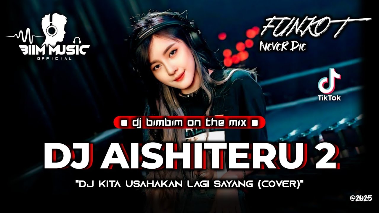 DJ BEST FUNKOT‼️|| DJ AISHITERU BUKTI CINTA UNTUKMU X TIA MONICA‼️|| DJ KITA USAHAKAN LAGI‼️DJ Biim