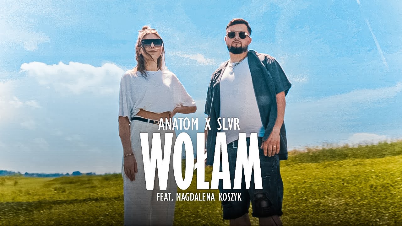 ANATOM x SLVR FEAT. MAGDALENA KOSZYK - WOŁAM