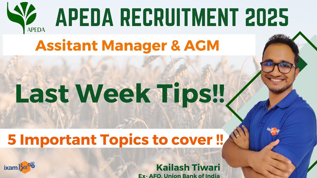 APEDA AM & AGM 2025 |  Last Week Tips & Topics Not to Miss | By Kailash Sir