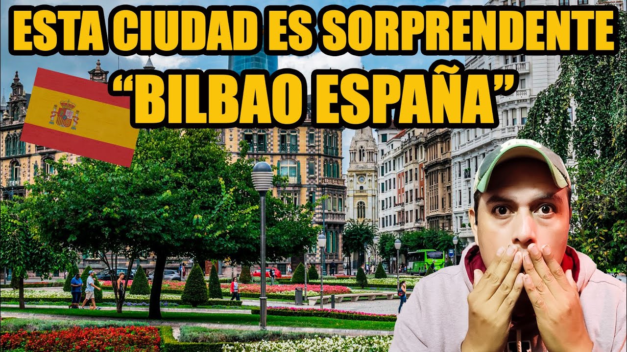 🇲🇽 🇪🇸 reaccion SORPRENDENTE "BILBAO ESPAÑA" extranjero reacciona a españa mexicano reaccion