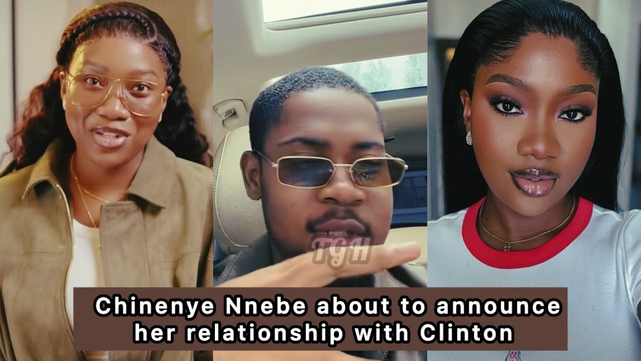 Чинени Ннебе скоро объявит о своих отношениях с Клинтоном Джошуа💃💃