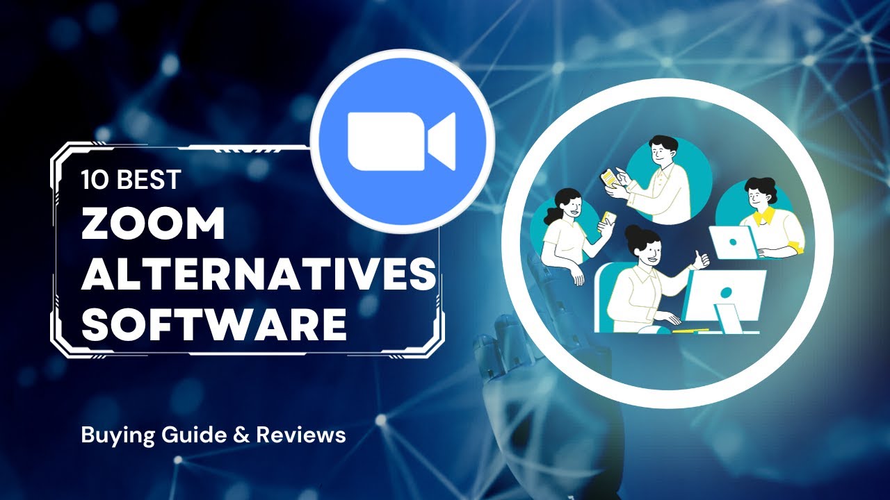 10 BEST ZOOM Alternatives Software