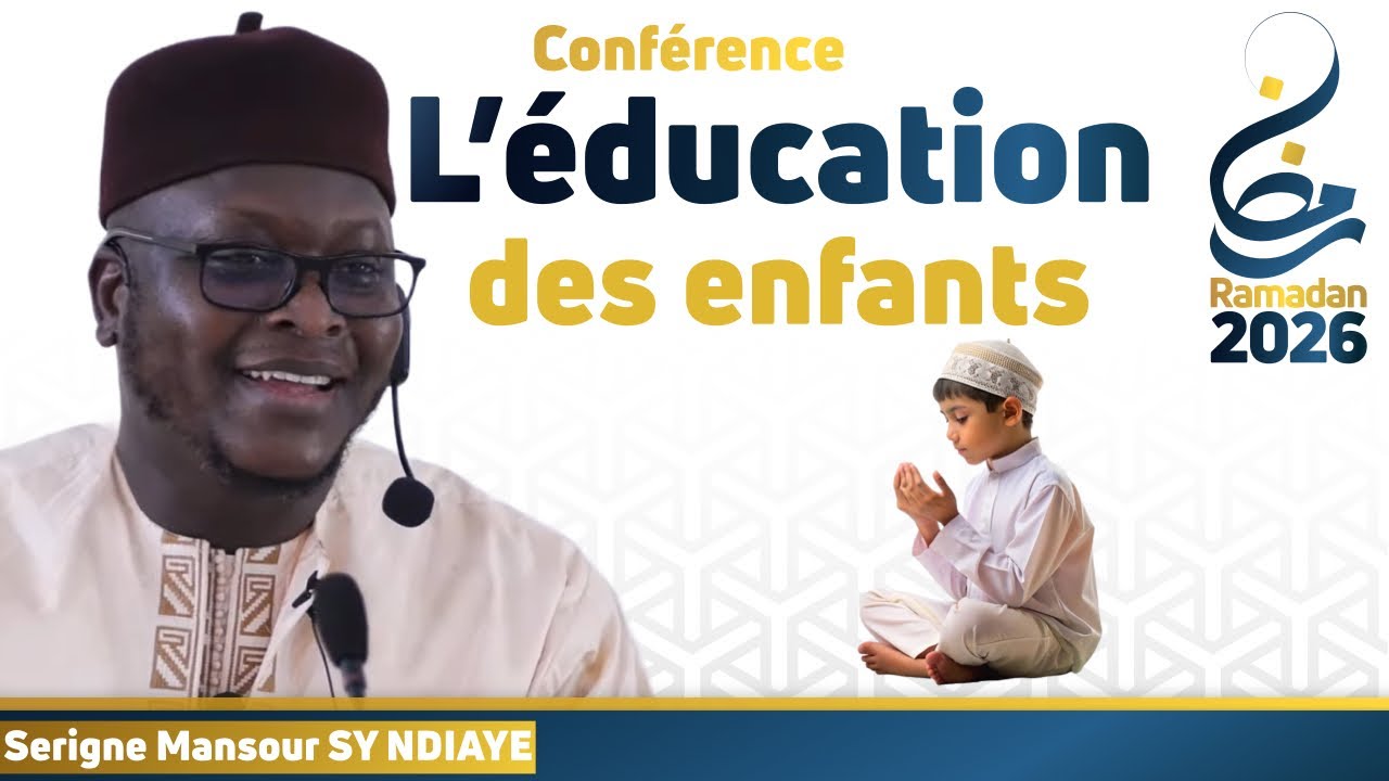 La méthodologie Islamique pour l’éducation des enfants || Imam mansour SY NDIAYE