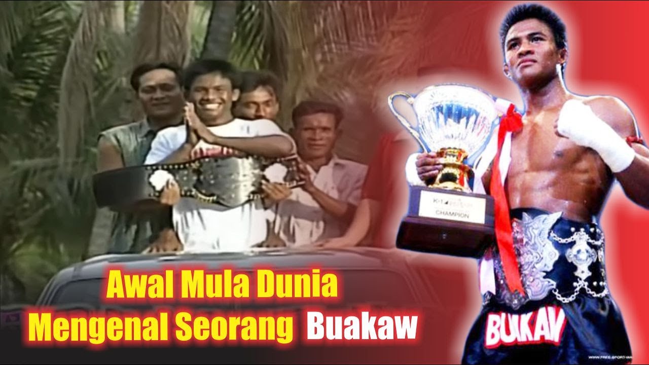 Ketika Buakaw  Muda (20 Th) Gemparkan Dunia untuk Pertama Kalinya!