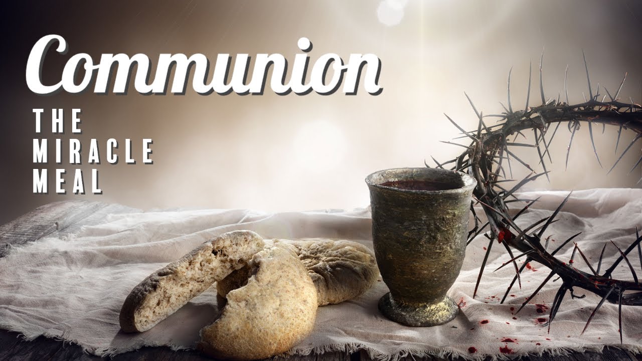Communion - The Miracle Meal