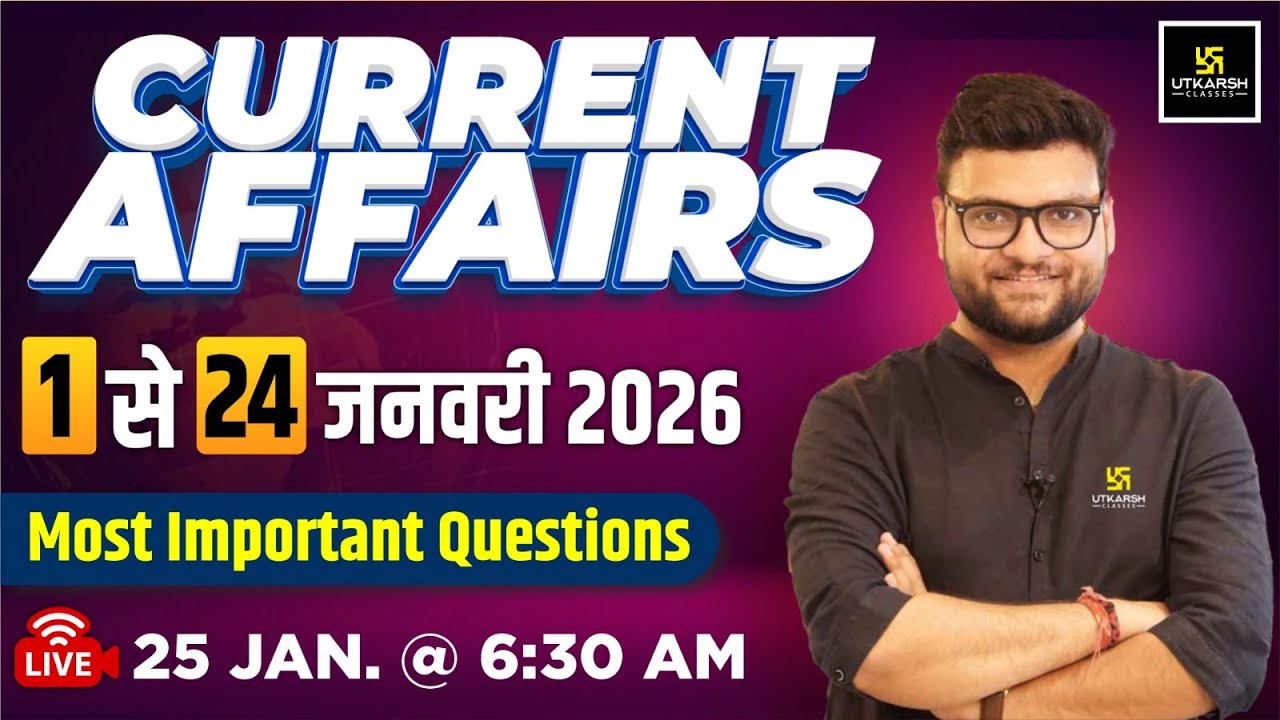 01-24 January 2026 Current Affairs Revision | Current Affairs Today | Kumar Gaurav Sir
