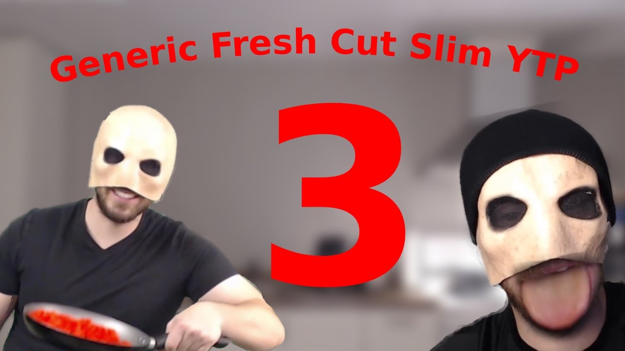 YTP: Generic Fresh Cut Slim YTP 3