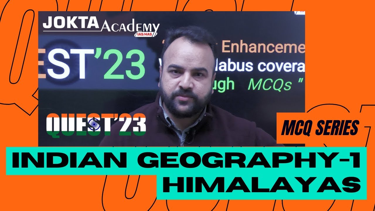 Indian Geography - Himalayas | MCQs | QUEST'23 SERIES | HAS ALLIED NT & Other Exams
