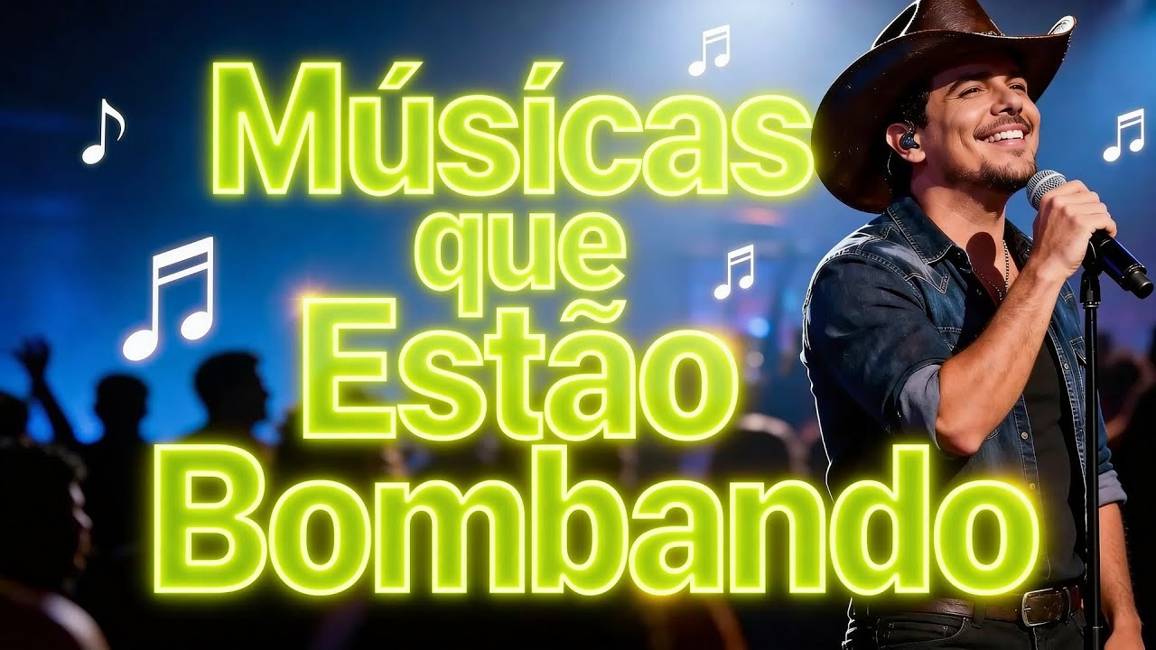 Top Sertanejo 2026: As Músicas Imperdíveis Que Estão Dominando!
