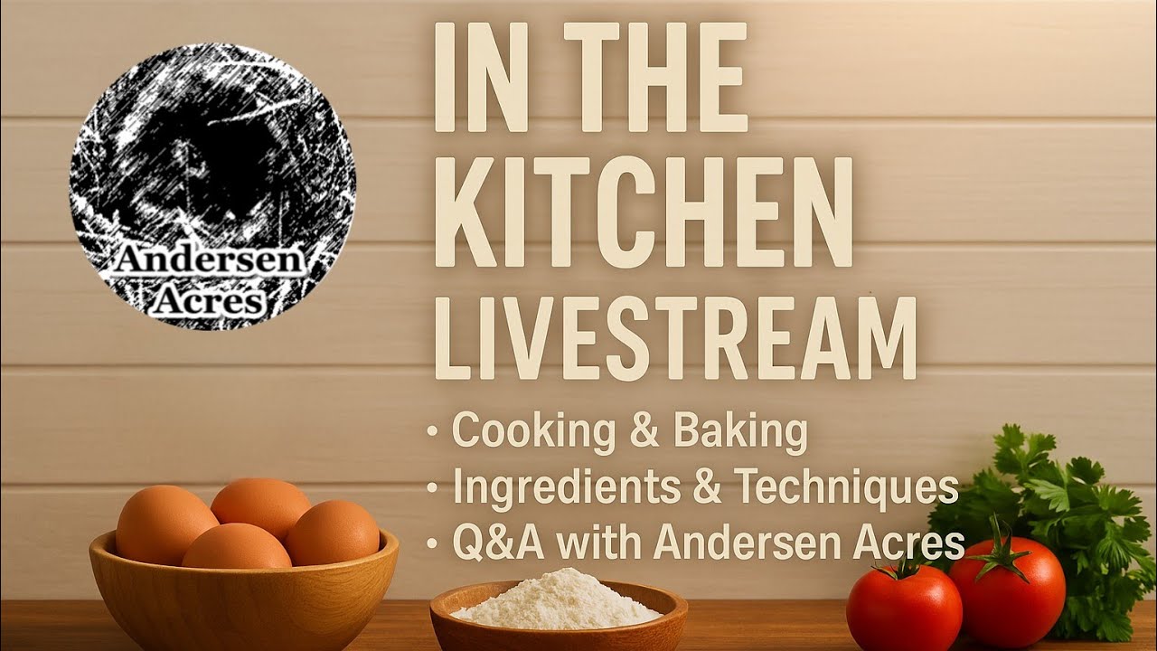 Baking Classic Buttermilk Bread - Live From the Kitchen at Andersen Acres!
