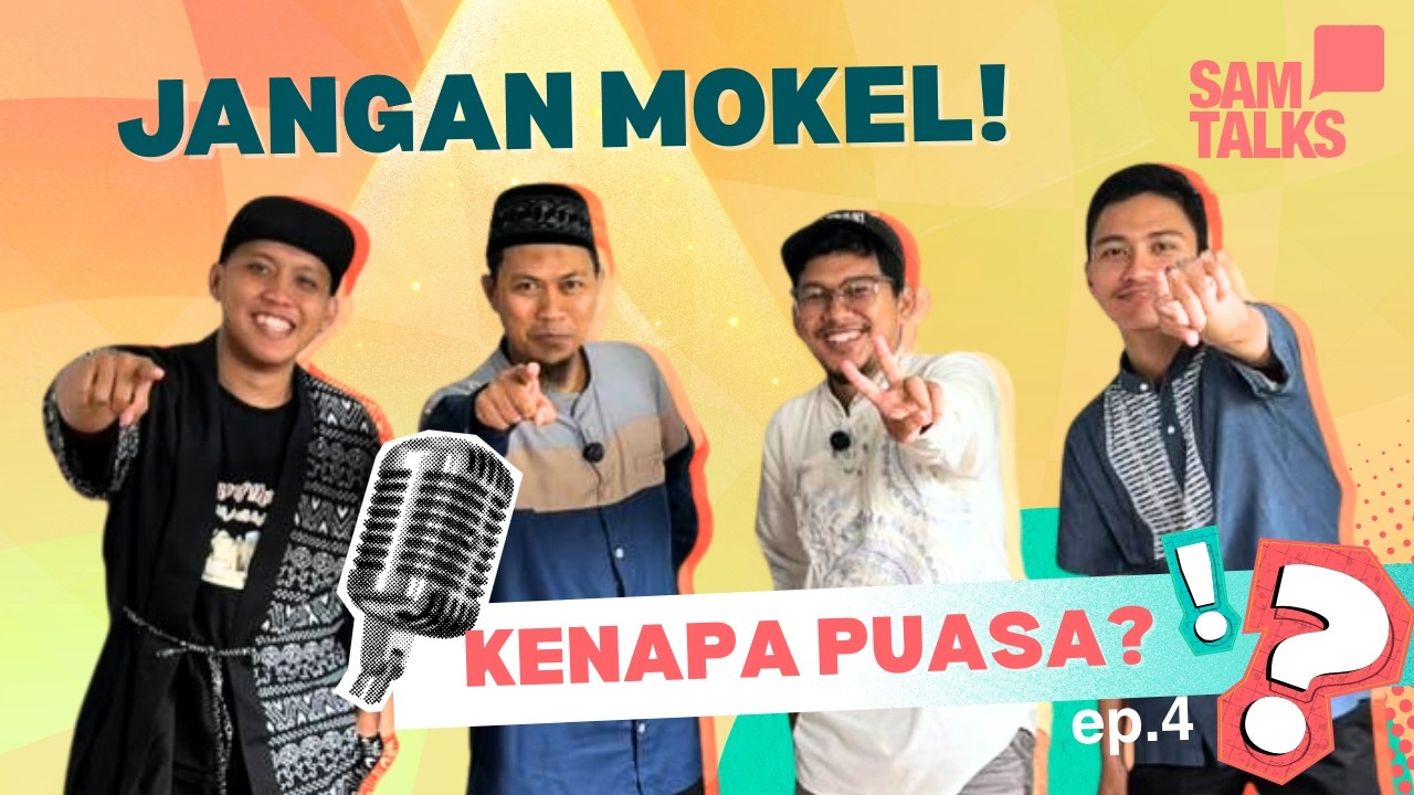 SAM TALKS: KENAPA PUASA??? with Ustadz Hikmat