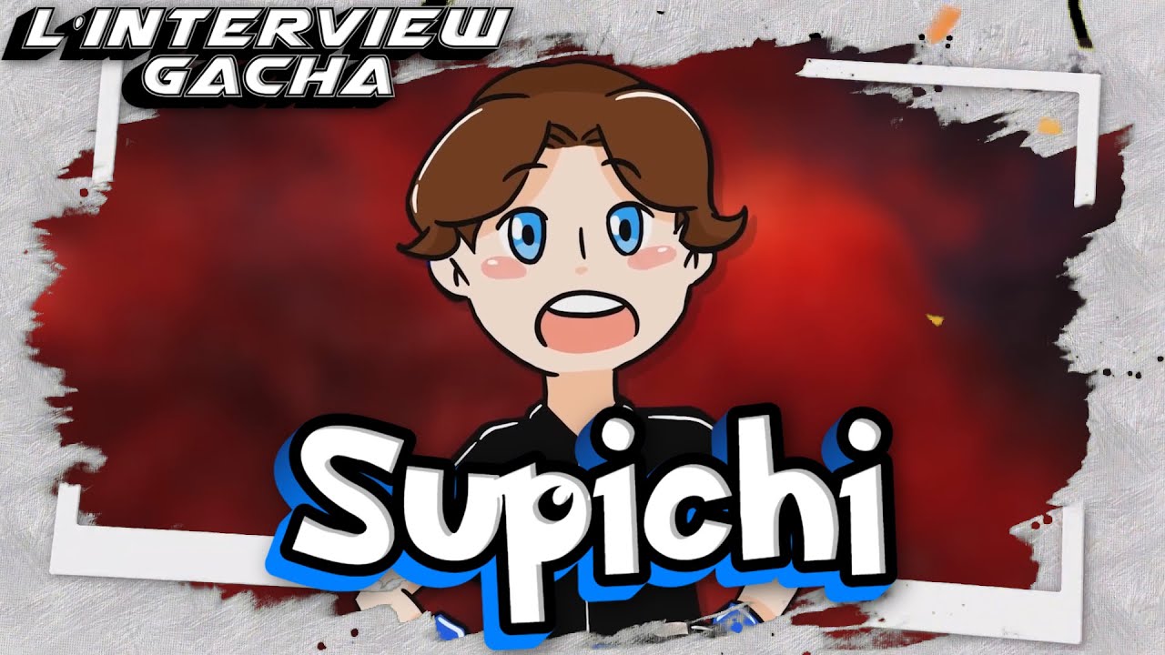Supichi (Gacha Life Interview Podcast)